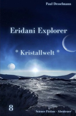 Paul Desselmann | Eridani Explorer / Eridani-Explorer | Taschenbuch | Deutsch
