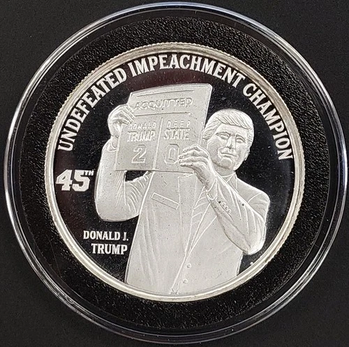 Undefeated Impeachment Champion, President Trump, 1 Troy Oz .999 Fine Silver!