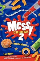 Messy Church 2 Lucy Moore Taschenbuch Kartoniert / Broschiert Englisch 2012
