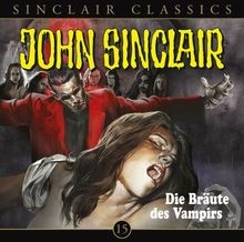 Die Bräute des Vampirs von John Sinclair Classics 15 | CD | Zustand sehr gut