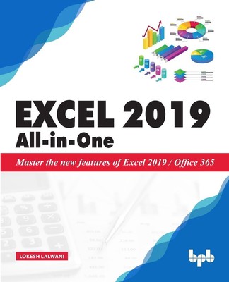Excel 2019 All-in-One | Master the new features of Excel 2019 / Office 365