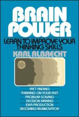 Brain Power: Learn to Improve Your Thinking Skills - Paperback - GOOD