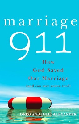 Marriage 911: How God Saved Our Marriage (and can save yours, too!) (New Edi...
