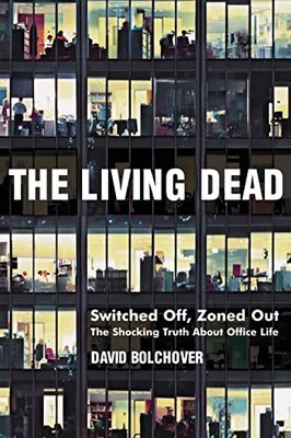 The Living Dead: Switched Off, Zoned Out - The S... by David Bolchover Paperback