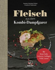 Fleisch aus dem Kombi-Dampfgarer ~ Susanne Kuttnig-Urbanz ~  9783708807256