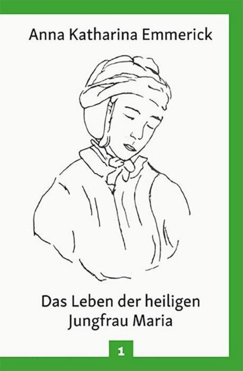 Thumbnail - Das Leben Der Heiligen Jungfrau Maria Anna Katharina Emmerick