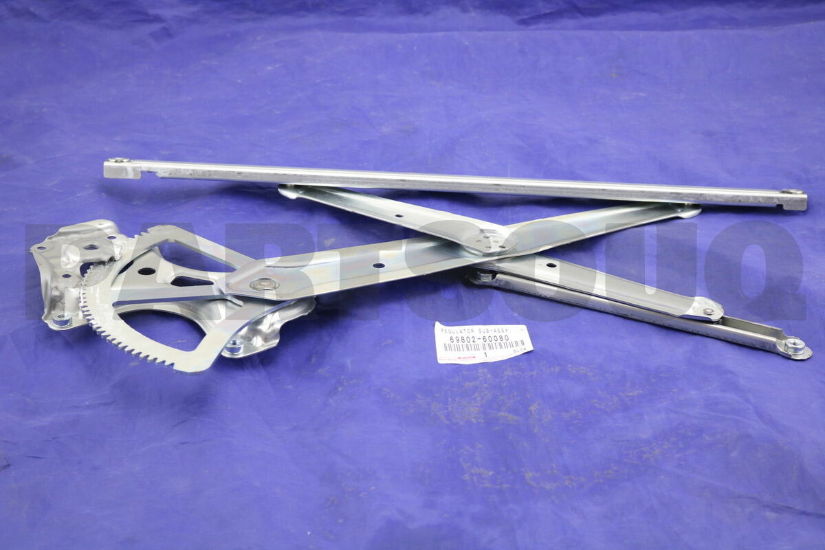 6980260080 Genuine Toyota REGULATOR SUB-ASSY, FRONT DOOR 6980260080 Genuine Toyota REGULATOR SUB-ASSY, FRONT DOOR