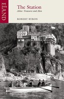 The Station | Athos: Treasures And Men | Robert Byron | Taschenbuch | Englisch