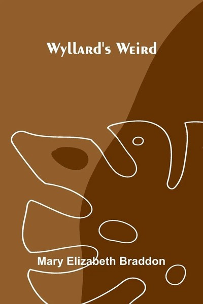 Wyllard's Weird Mary Elizabeth Braddon Taschenbuch Englisch 2026 Alpha Edition-image