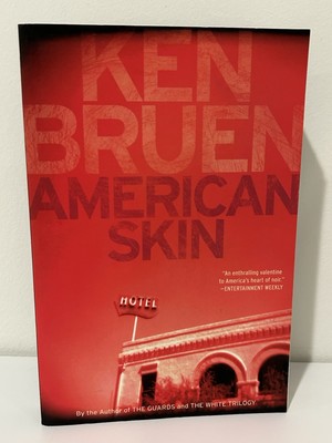 AMERICAN SKIN / KEN BRUEN / FIRST PAPERBACK PRINT 2007 / CRIME NOIR / VG+