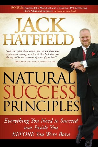 Natural Success Principles: Everything You Need, Hatfield.+