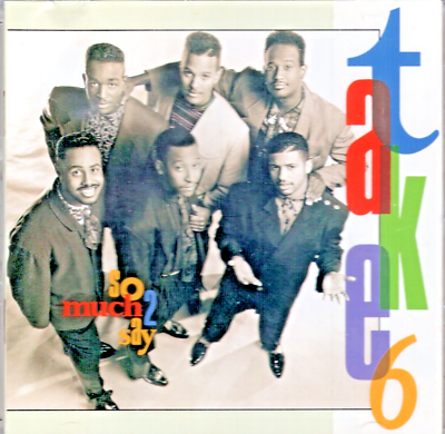Take 6 .. So Much 2 Say (CD, 1990, Reprise Records) Gospel | eBay