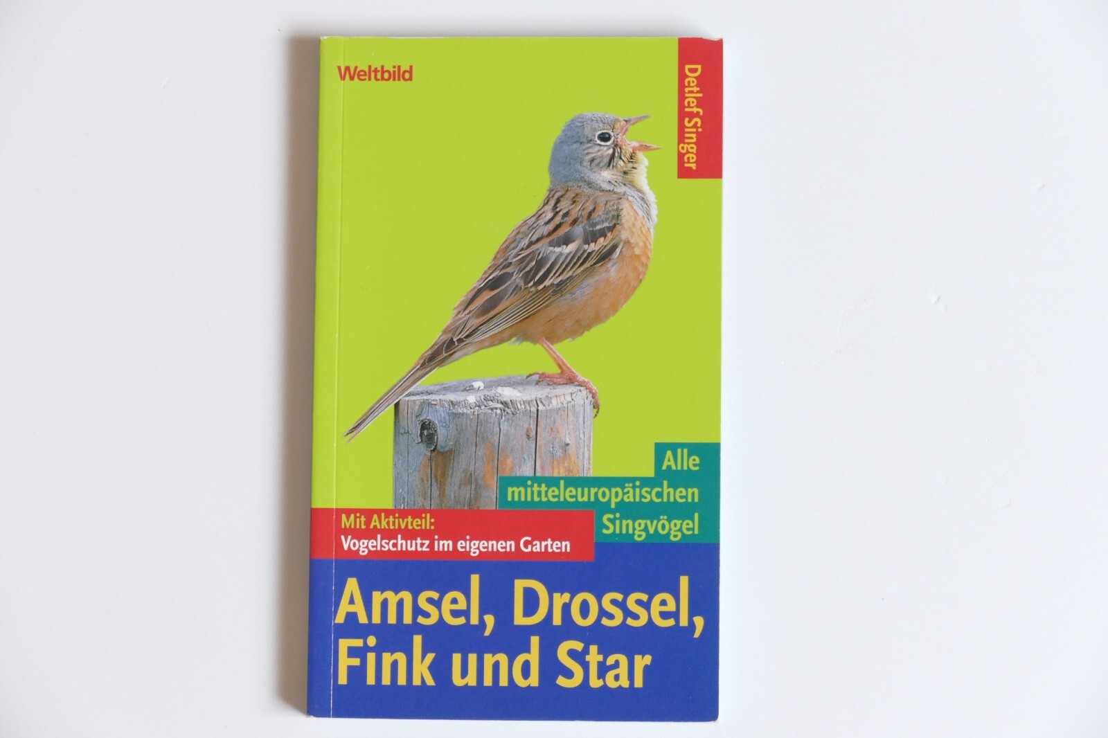 Amsel, Drossel, Fink und Star Alle europ. Singvögel Vogelschutz im eigenen Garte