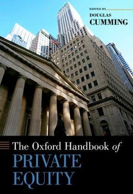 Oxford Handbook of Private Equity, Hardcover by Cumming, Douglas (EDT), Brand...