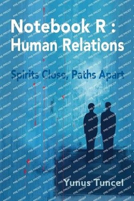 Notebook R: Spirits Close, Paths Apart by Yunus Tuncel Paperback Book