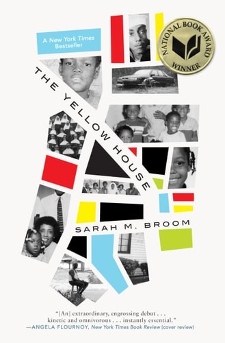 The Yellow House: A Memoir (2019 National Book Award Winner) by Broom, Sarah M.,