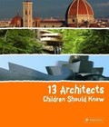 13 Architects Children Should Know by Florian Heine (Hardback, 2014)