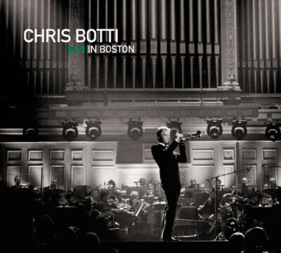Chris Botti : Chris Botti in Boston 2 Disc Set CD/DVD Digipak