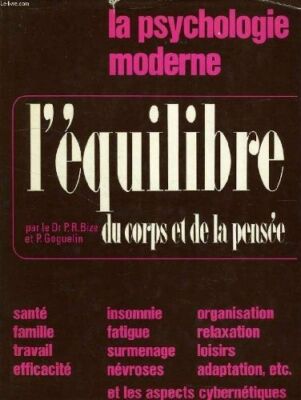 L'equilibre du corps et de la pensee [Relié] BIZE Dr, P, R,, GOGUELIN P,