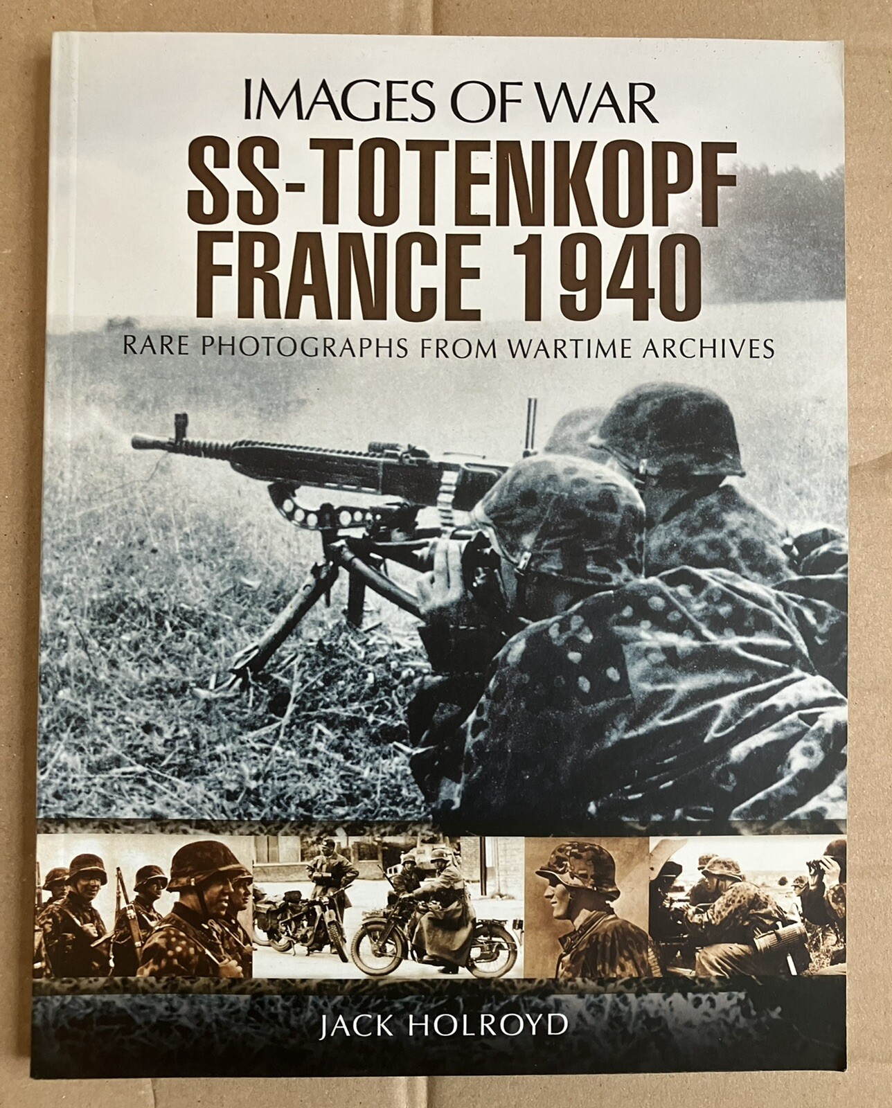 Images Of War WW2 “ SS-Totenkopf France 1940 “ German Army Book 128pgs