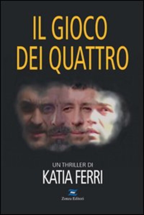 Il Gioco Dei Quattro Katia Ferri Zonza 2009