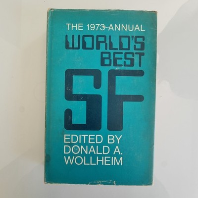 the 1973 Annual - Worlds Best SF - Donald A Wollheim (editor) - Good - Hardcover