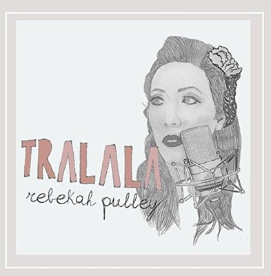 REBEKAH PULLEY - Tralala [explicit] - CD - **BRAND NEW/STILL SEALED**
