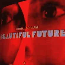Beautiful Future von Primal Scream | CD | Zustand sehr gut
