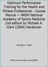 Optimum Performance Training for the Health and Fitness Professional - Course...