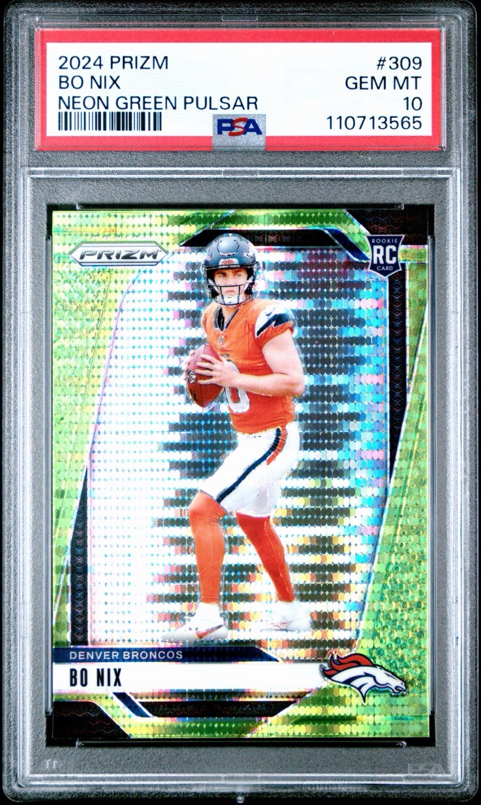 2024 PANINI PRIZM NEON GREEN PULSAR #309 BO NIX RC BRONCOS PSA 10