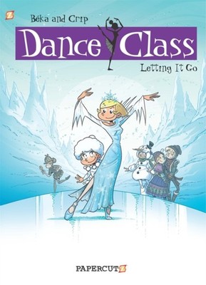 Dance Class #10: Letting It Go by Beka HARDBACK 9781545804322