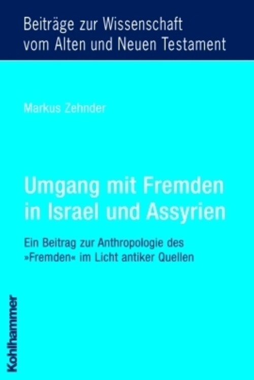 Thumbnail - Umgang Mit Fremden In Israel Und Assyrien | Markus Zehnder | Deutsch |