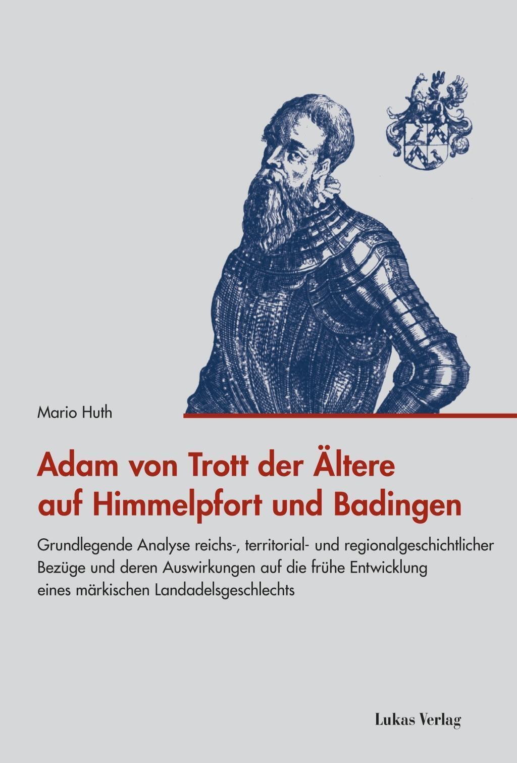 Thumbnail - Mario Huth | Adam Von Trott Der Ältere Auf Himmelpfort Und Badingen |