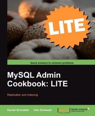 Daniel Schnelle MySQL Admin Cookbook LITE: Configuration,  (Digital) (US IMPORT)