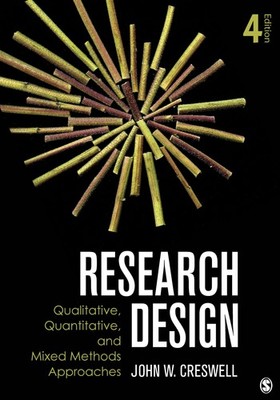 Research Design: Qualitative, Quantitative and Mixed Methods Approaches - pa...