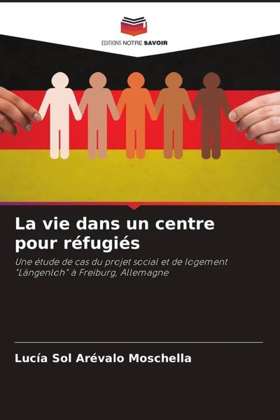 La Vie Dans Un Centre Pour RéFugiéS LucíA Sol AréValo Moschella Taschenbuch 2022-image