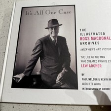 It's All One Case : The Illustrated Ross Macdonald Archives by Paul Nelson, Jeff