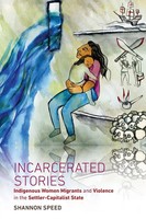 Incarcerated Stories Shannon Speed Taschenbuch Einband - Flex.(Paperback) 2019