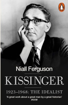 Kissinger: 1923-1968: The Idealist by Niall Ferguson (English) Paperback Book