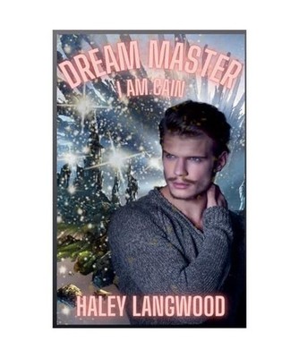 Dream Master - I Am Cain, Langwood, Haley