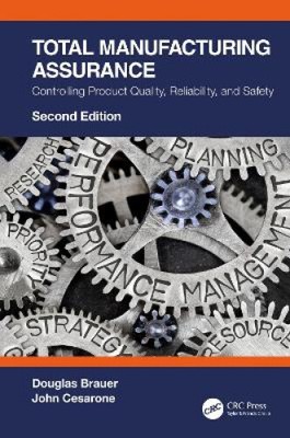 Total Manufacturing Assurance: Kontrolle der Produktqualität, Zuverlässigkeit und