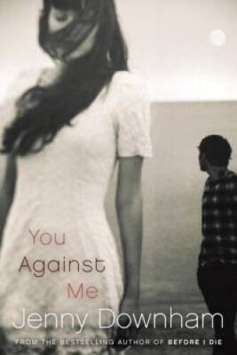 You Against Me - Paperback By Downham, Jenny - ACCEPTABLE