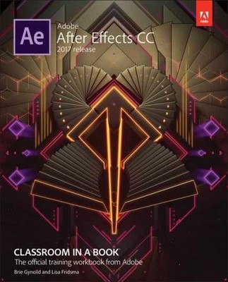 Adobe After Effects CC - Paperback, by Fridsma Lisa; Gyncild - Very Good