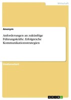 Anonymous | Anforderungen An ZuküNftige FüHrungskräFte. Erfolgreiche...