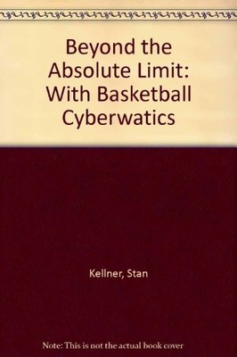 BEYOND THE ABSOLUTE LIMIT By Stan Kellner & Pat Colombraro *Excellent Condition*