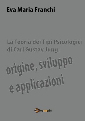 La teoria dei tipi psicologici di Carl Gustav Jung Eva Maria Franchi Taschenbuch