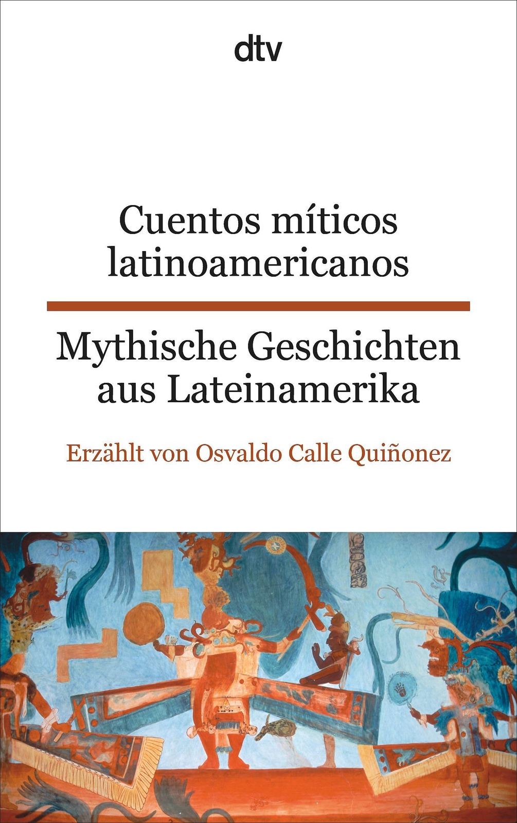 Cuentos Míticos Latinoamericanos Mythische Geschichten Aus