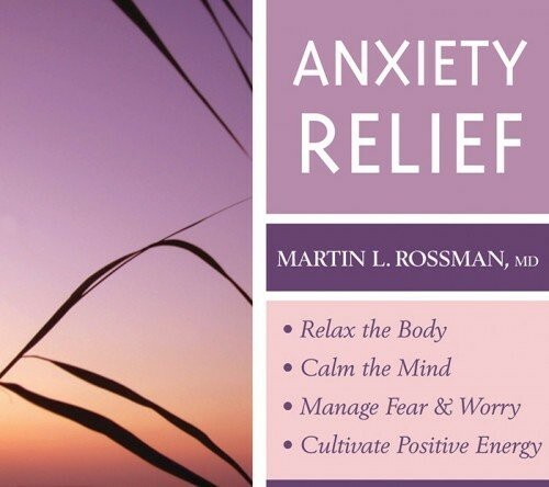 Anxiety Relief by M.D. Martin L. Rossman (CD, 2010) - Photo 1 sur 1