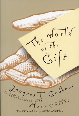 The World of the Gift by Alain C. Caille and Jacques T. Godbout (1998, HC) VG+