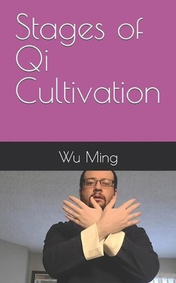 Stages of Qi Cultivation by Wu Ming Paperback Book